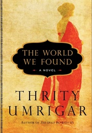 The World We Found (Thrity Umrigar)
