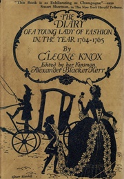 The Diary of a Young Lady of Fashion in the Year 1764-1765 (Cleone Knox)