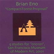 Compact Forest Proposal - Brian Eno