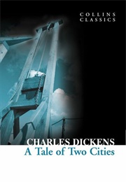 A Tale of Two Cities (Charles Dickens)
