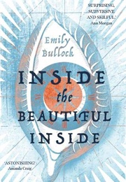 Inside the Beautiful Inside (Emily Bullock)