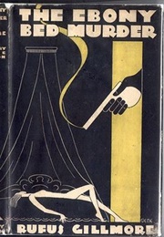 The Ebony Bed Murder (Rufus Gillmore)
