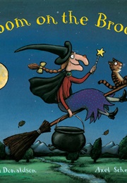 Room on the Broom (Julia Donaldson & Axel Scheffler)