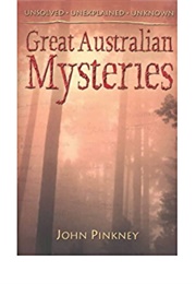 Great Australian Mysteries (John Pinkney)