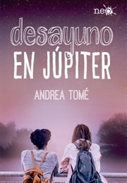 Desayuno En Júpiter (Andrea Tomé)