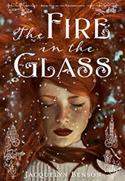 The Fire in the Glass (Jacquelyn Benson)