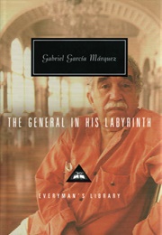 The General in His Labyrinth (Gabriel Garcia Marquez)