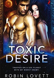 Toxic Desire (Robin Lovett)