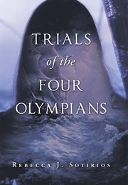 Trials of the Four Olympians (Rebecca J. Sotirios)