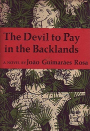 The Devil to Pay in the Backlands (João Guimarães Rosa)