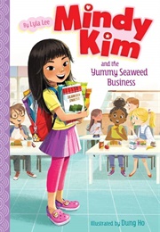 Mindy Kim and the Yummy Seaweed Business (Lyla Lee)