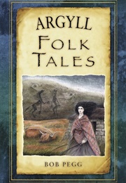 Argyll Folk Tales (Bob Pegg)