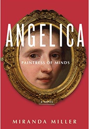 Angelica: Paintress of Minds (Miranda Miller)
