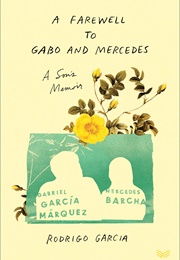 A Farewell to Gabo and Mercedes (Rodrigo García)