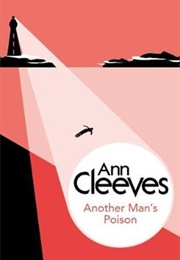 Another Mans Poison (Ann Cleeves)