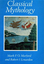 Classical Mythology (Mark Morford and Robert Lenardon)