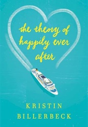 The Theory of Happily Ever After (Kristin Billerbeck)