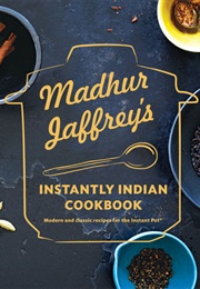 Madhur Jaffrey's Essential Indian Instant Pot Cookbook (Madhur Jaffrey)