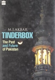 Tinderbox: The Past and Future of Pakistan (MJ Akbar)