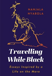 Traveling While Black (Nanjala Nyabola)