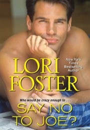 Say No to Joe? (Lori Foster)