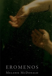 Eromenos (Melanie Mcdonald)