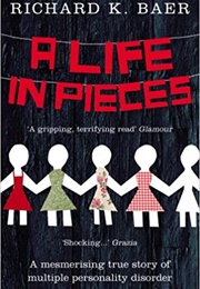 A Life in Pieces (Richard Baer)