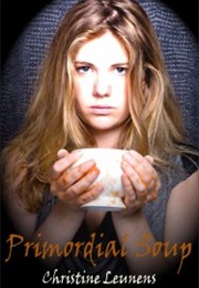 Primordial Soup (Christine Leunens)