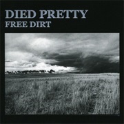 Free Dirt - Died Pretty