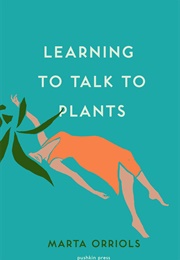 Learning to Talk to Plants (Marta Orriols)