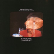 Shadows and Light (Joni Mitchell, 1980)