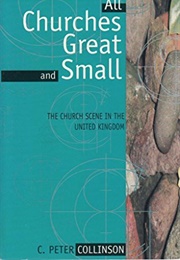 All Churches Great and Small (C. Peter Collinson)