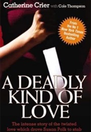 A Deadly Kind of Love (Catherine Crier)