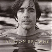 I'm Alive - Jackson Browne