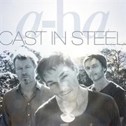 Cast in Steel by A-Ha