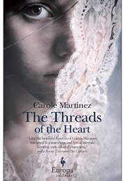 The Threads of the Heart (Carole Martinez)
