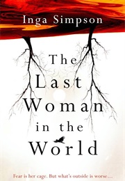 The Last Woman in the World (Inga Simpson)