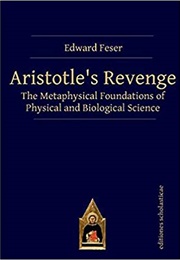 Aristotle's Revenge (Edward Feser)