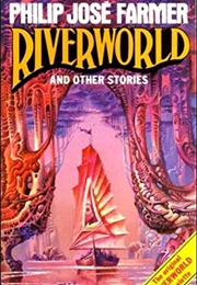 Riverworld and Other Stories (Philip Jose Farmer)