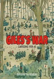 Giles&#39;s War Cartoons 1939-45 (Tim Benson)