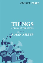 Things: A Story of the Sixties (Georges Perec)
