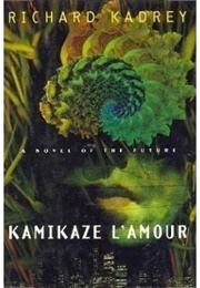 Kamikaze L'amour (Richard Kadrey)