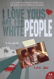 I Love Yous Are for White People (Lac Su)