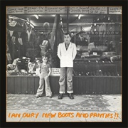 New Boots and Panties!! (Ian Dury, 1977)