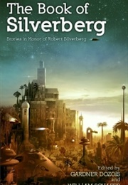 The Book of Silverberg (Gardner Dozois & William Schafer)