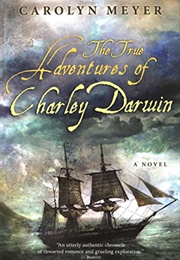The True Adventures of Charley Darwin (Carolyn Meyer)