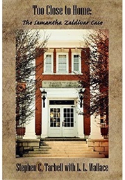 Too Close to Home (Laurinda Wallace)