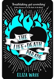 The Life and Death Parade (Eliza Wass)