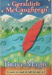 Brave Magic (Geraldine McCaughrean)