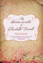 Os Diários Secretos De Charlotte Brontë (Syrie James)